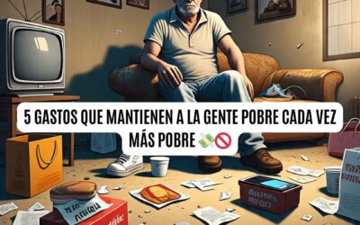 GASTOS QUE MANTIENEN A LA GENTE POBRE CADA VEZ MÁS POBRE