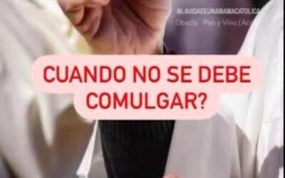 ¿Cuándo no se debe comulgar?